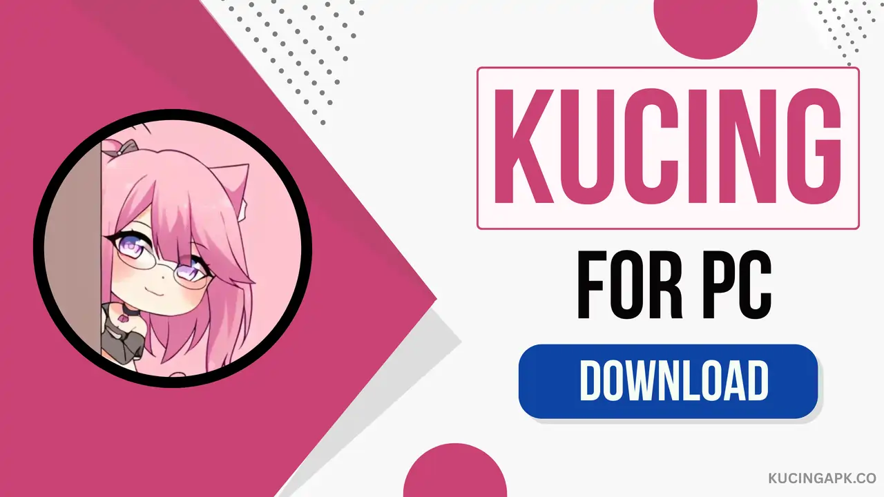 Kucing APK For PC Kucing APK For PC